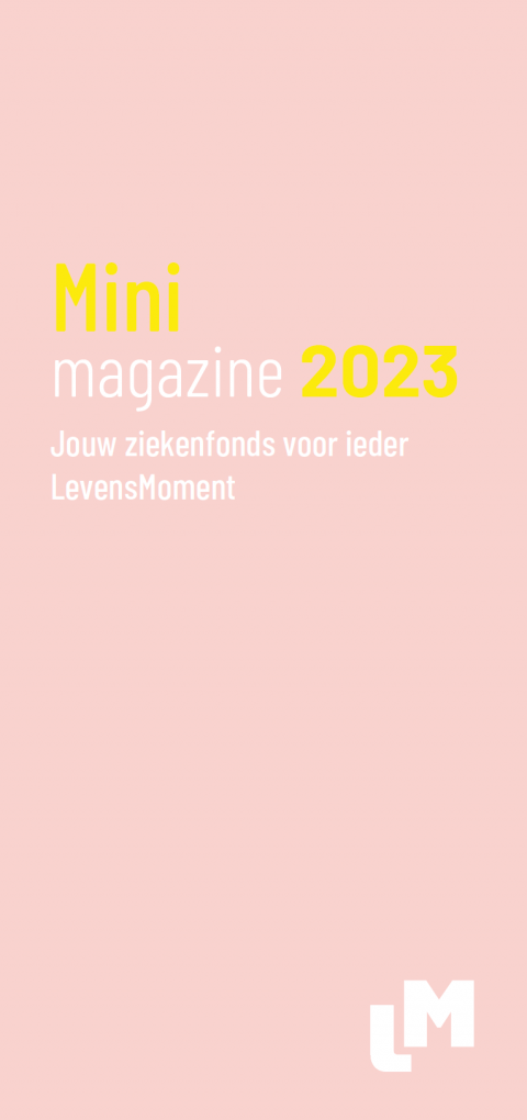Mini magazine 2023. Jouw ziekenfonds voor ieder LevensMoment